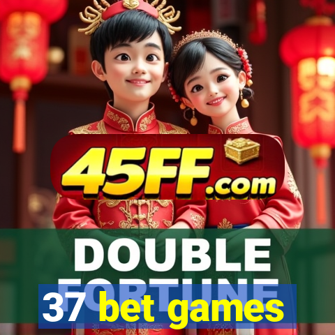 37 bet games